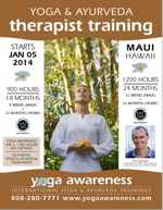 Yoga & Ayurveda THERAPIST Training starts 05 JAN 2014 in Haiku, Maui